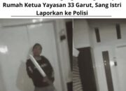 Ancaman OTK Memegang Pedang di Depan Rumah Ketua Yayasan 33 Garut, Sang Istri Laporkan ke Polisi